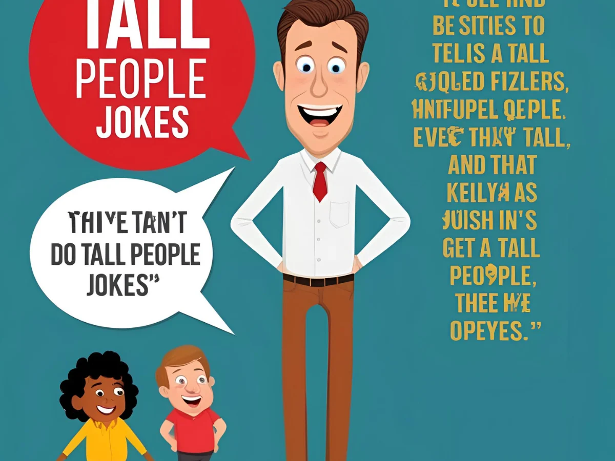 Read more about the article 400+Sky-High Chuckles: The Best Tall People Jokes to Tickle Your Funny Bone For 2025