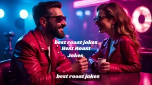 Read more about the article Best Roast Jokes | 215 That’ll Leave Everyone Speechless! 2025<div class="last-updated" style="font-size:14px; font-weight:bold; color:#444; background:#f5f5f5; padding:10px; border-radius:5px; margin-top:10px; margin-bottom:20px;">
                 Last updated: July 7, 2025 at 8:40 am by official.msgzi@gmail.com
            </div>