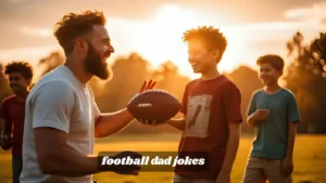 Read more about the article 🏈 Hilarious Football Dad Jokes 213 That’ll Score Big Laughs 2025