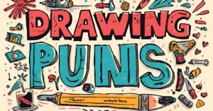 Read more about the article 400+Drawing Puns That’ll Sketch a Smile on Your Face For 2025<div class="last-updated" style="font-size:14px; font-weight:bold; color:#444; background:#f5f5f5; padding:10px; border-radius:5px; margin-top:10px; margin-bottom:20px;">
                 Last updated: November 13, 2025 at 1:59 pm by official.msgzi@gmail.com
            </div>
