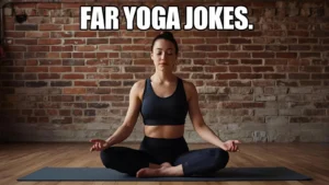 Read more about the article 250+ Yoga Jokes  Stretch Your Smile While You Stretch Your Body For 2025<div class="last-updated" style="font-size:14px; font-weight:bold; color:#444; background:#f5f5f5; padding:10px; border-radius:5px; margin-top:10px; margin-bottom:20px;">
                 Last updated: October 2, 2025 at 3:46 pm by official.msgzi@gmail.com
            </div>