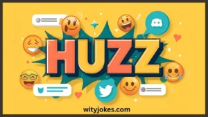 Read more about the article What Does Huzz Mean? Meaning, Usage & Examples<div class="last-updated" style="font-size:14px; font-weight:bold; color:#444; background:#f5f5f5; padding:10px; border-radius:5px; margin-top:10px; margin-bottom:20px;">
                 Last updated: November 11, 2025 at 4:38 pm by official.msgzi@gmail.com
            </div>
