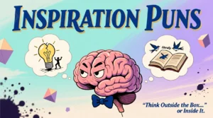 Read more about the article 450+Best Inspiration Puns to Spark Creativity and Smiles For 2025<div class="last-updated" style="font-size:14px; font-weight:bold; color:#444; background:#f5f5f5; padding:10px; border-radius:5px; margin-top:10px; margin-bottom:20px;">
                 Last updated: November 19, 2025 at 2:09 pm by official.msgzi@gmail.com
            </div>